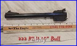 222 REM 10 Bull. Thompson Center Arms Contender Barrel