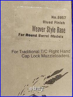 Factory Thompson Center Weaver Base Traditional Muzzleloader Round Barrel 9957
