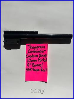 RARE 9 PORTED 10mm CUSTOM SHOP TC thompson contender barrel